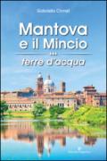 Mantova e il Mincio terre d'acqua