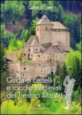Guida ai castelli e rocche medievali del Trentino Alto Adige