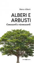 Alberi e arbusti. Conoscerli e riconoscerli