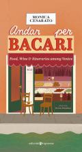 Andar per bacari. Food, wine & itineraries among Venice