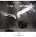 Sophie Cauvin. Ediz. italiana, inglese, francese e tedesca