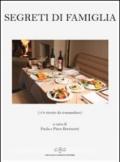 Segreti di famiglia. 126 ricette da tramandare
