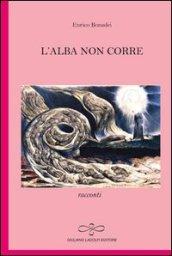 L'alba non corre