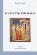 Poemetto per Maria