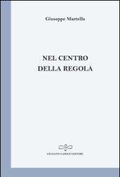 Nel centro della regola