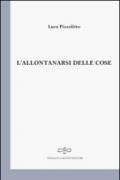L'allontanarsi delle cose
