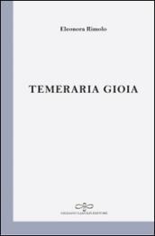 Temeraria gioia