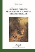 Giorgio Caproni tra ragione e il conte di Kevenhuller