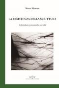 La resistenza della scrittura. Letteratura, psicoanalisi, società