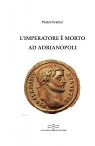 L' imperatore è morto ad Adrianopoli