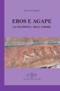 Eros e agape. La filosofia dell'amore