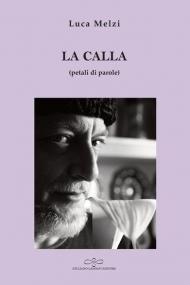 La calla (petali di parole)