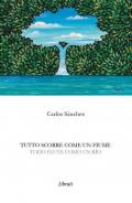 Tutto scorre come un fiume. Ediz. italiana e spagnola