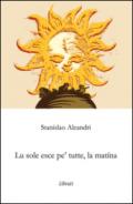 Sole nasce pe' tutte, la mattina (Lu)
