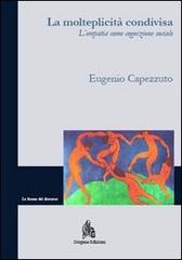 La molteplicità condivisa. L'empatia come cognizione sociale.: 1 (Le Forme del Discorso)