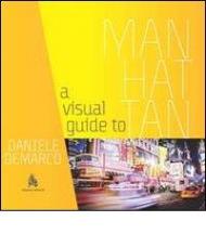 A Visual guide to Manhattan. Ediz. illustrata