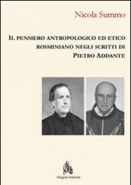 Il pensiero antropologico ed etico rosminiano negli scritti di Pietro Addante