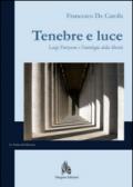 Tenebre e luce. Luigi Pareyson e l'ontologia della libertà