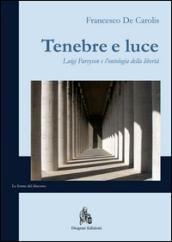 Tenebre e luce. Luigi Pareyson e l'ontologia della libertà