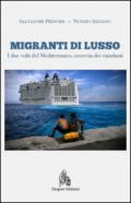 Migranti di lusso. I due volti del Mediterraneo, crocevia di viandanti