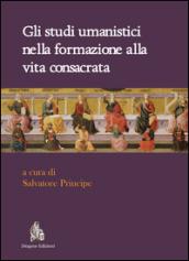 Gli studi umanistici nella formazione alla vita consacrata