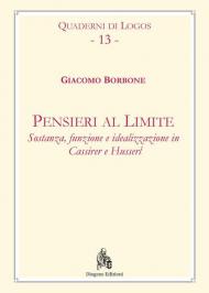 Pensieri al limite. Sostanza, funzione e idealizzazione in Cassirer e Husserl