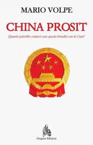 China Prosit. Quanto potrebbe costarci caro questo brindisi con la Cina?