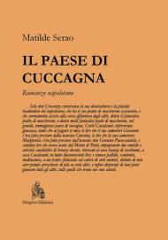 Il paese di Cuccagna. Romanzo napoletano