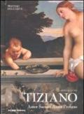 Tiziano. Amor sacro e amor profano. Ediz. illustrata