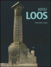 Adolf Loos. Ediz. illustrata