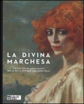 La divina marchesa. Arte e vita di Luisa Casati dalla Belle Époque agli anni folli. Catalogo della mostra (Venezia, 4 ottobre 2014-8 marzo 2015). Ediz. illustrata