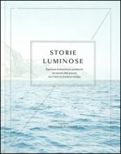 Storie luminose. Esperienze di straordinaria quotidianità nei racconti delle persone che vivono con la sclerosi multipla