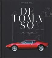 De Tomaso. Un argentino nella valle dei motori. Ediz. illustrata