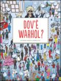 Dov'è Warhol? Ediz. illustrata