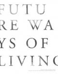 Future ways of living. Ediz. illustrata