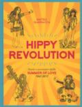 Hippy revolution. Storie e avventure dalla Summer of Love 1967-2017