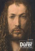 Albrecht Durer. Vita e passioni di un genio