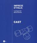 Cast. Imprese d'Italia. I protagonisti dell'economia. Ediz. italiana e inglese