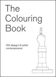 The colouring book. 150 disegni di artisti contemporanei