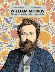 William Morris. Alla ricerca della bellezza perduta