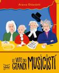 Le vite dei grandi musicisti