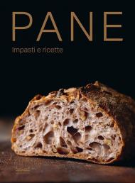 Pane. Impasti e ricette