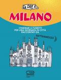 24 ore a Milano. Itinerari a fumetti per una giornata in città raccontati da Settemmezzo