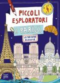 Piccoli esploratori a Parigi. La tua guida alla città