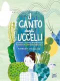 Il canto degli uccelli. La storia di Florence Merriam Bailey, pioniera dell'attivismo ambientale. Ediz. a colori