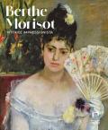 Berthe Morisot. Pittrice impressionista. Catalogo della mostra. Ediz. a colori