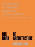 Big Book of Architecture. 20 architetti dagli esordi del moderno a oggi. Ediz. illustrata