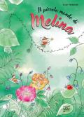 Il piccolo mondo di Melina. Ediz. a colori
