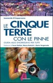 Le Cinque Terre con le pinne. Guida allo snorkeling per tutti