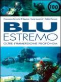 Blu estremo. Oltre l'immersione profonda